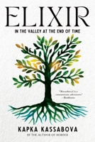 Elixir: In the Valley at the End of Time 1644452332 Book Cover