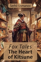 Fox Tales: The Heart of Kitsune B0CCCVRT5B Book Cover