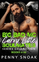 Big Bad MC Curvy Little Soulmates Series Collection: Books 6-10 B0BBYBMMF7 Book Cover