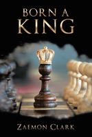 Born a King 1665773049 Book Cover