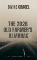 The 2026 Old Farmer's Almanac: A meditation on life B0G2GLTCB3 Book Cover