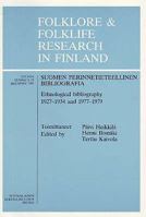 Folklore and Folklife Research in Finland: And Folklore and Folklife in Finland - Ethnological Bibliography 1977-1979: Ethnological Bibliography 1927-1934 and 1977-1979 9517172591 Book Cover