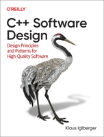 C++ Software Design: Design Principles and Patterns for High-Quality Software 1098113160 Book Cover