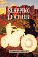 Slapping Leather 148095148X Book Cover