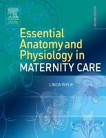Essential Anatomy & Physiology in Maternity Care 0443059985 Book Cover