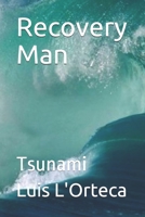 Recovery Man: Tsunami B08T6BTR7W Book Cover