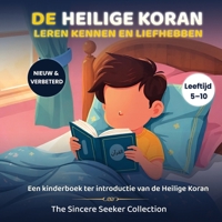 De Heilige Koran leren kennen en liefhebben: Een kinderboek ter introductie van de Heilige Koran 1955262888 Book Cover