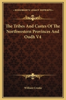 The Tribes And Castes Of The Northwestern Provinces And Oudh V4 1163130060 Book Cover