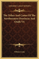 The Tribes And Castes Of The Northwestern Provinces And Oudh V4 1430485507 Book Cover