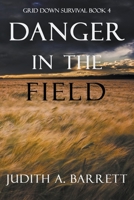 Danger in the Field 1953870090 Book Cover