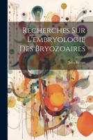 Recherches sur l'embryologie des Bryozoaires 1022216538 Book Cover