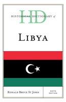 Historical Dictionary of Libya (African Historical Dictionaries, 33) 1538157411 Book Cover