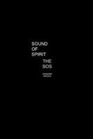 THE SOS: SOUND OF SPIRIT: Decoding the Signs, Sounds, and Shifts Meant for the Chosen B0F4YRZY76 Book Cover