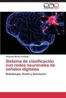 Sistema de Clasificacion Con Redes Neuronales de Senales Digitales 3847363956 Book Cover