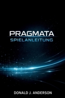 PRAGMATA SPIELANLEITUNG: Eine vollständige Strategie zum Beherrschen von Kampferkundung und fortgeschrittenen Systemen (German Edition) B0GY3Q4TYG Book Cover