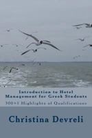 Introduction to Hotel Management for Greek Students: 300+1 Highlights of Qualifications 1979923787 Book Cover