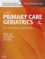Ham's Primary Care Geriatrics: A Case-Based Approach, 6th edition 0323089364 Book Cover