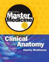 Master Medicine: Clinical Anatomy (Master Medicine) 0443102902 Book Cover