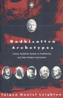 Bodhisattva Archetypes: Classic Buddhist Guides to Awakening and Their Modern Expression 0140195564 Book Cover