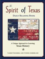 The Spirit of Texas Daily Reader: A Unique Approach to Learning Texas History 0984560939 Book Cover
