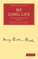 My long life; an autobiographic sketch 0548603723 Book Cover