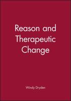 Reason and Therapeutic Change (Counselling and Psychotherapy Series) 187033292X Book Cover