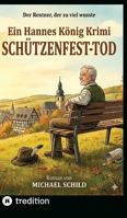 Schützenfest-Mord: Der erste Fall für Hannes König (Hannes König Krimi) (German Edition) 3384800672 Book Cover