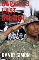 Garvey's Last Soldier 1291026037 Book Cover