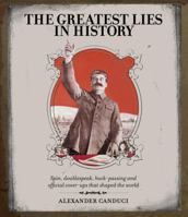 The Greatest Lies in History 1435124340 Book Cover
