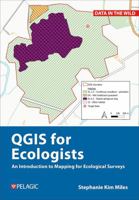 A Practical Guide to Qgis for Ecologists 1784272973 Book Cover