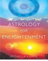 Astrology for Enlightenment 1416580859 Book Cover