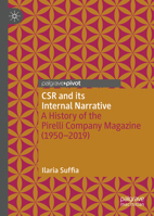 CSR and its Internal Narrative: A History of the Pirelli Company Magazine (1950-2019) (Palgrave Debates in Business History) 3031874447 Book Cover