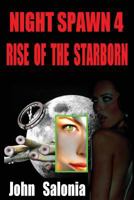 Night Spawn 4: Rise of the Starborn 1512217158 Book Cover