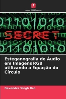Esteganografia de Áudio em Imagens RGB utilizando a Equação do Círculo 6209668984 Book Cover