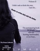 I didn't ask to think this way, I just do... Volume II 099956112X Book Cover