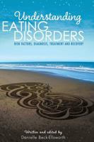 Understanding Eating Disorders 1516552636 Book Cover