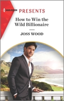 How to Win the Wild Billionaire 1335403639 Book Cover
