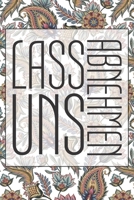 Lass uns abnehmen: Abnehmhilfe und Ernährungstagebuch für 90 Tage - Abnehmbuch und zum einfachen Abnehmen und Erfassen von Mahlzeiten (German Edition) 1661723667 Book Cover