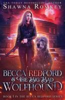 Becca Redford and the Big Bad Wolfhound 0993995896 Book Cover