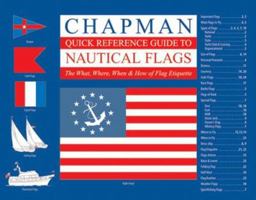 Chapman Quick Reference Guide to Nautical Flags 1588164454 Book Cover