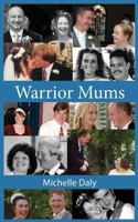 Warrior Mums 0957048769 Book Cover