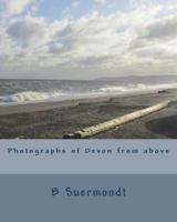 Photographs of Devon from Above 1722966416 Book Cover