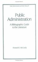 Public Administration: a Bibliographic Guide to the Literature (Public Administration and Public Policy Series, Vol 29) 0702022063 Book Cover