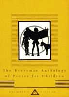 The Everyman Anthology of Poetry for Children (Everyman's Library Children's Classics) 0679436340 Book Cover