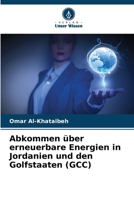 Abkommen über erneuerbare Energien in Jordanien und den Golfstaaten (GCC) (German Edition) 6208678412 Book Cover
