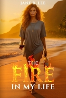 The Fire in My Life B0FHDN7TTS Book Cover