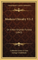 Modern Chivalry V1-2: Or a New Orlando Furioso (1843) 1164953990 Book Cover