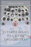 31 Coffee Breaks to a Better Organization 1643701347 Book Cover