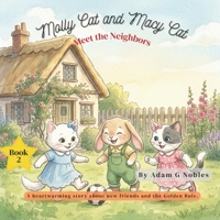 Molly Cat and Macy Cat Meet the Neighbors B0GWM6T176 Book Cover