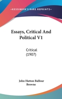 Essays, Critical And Political V1: Critical 1166997251 Book Cover